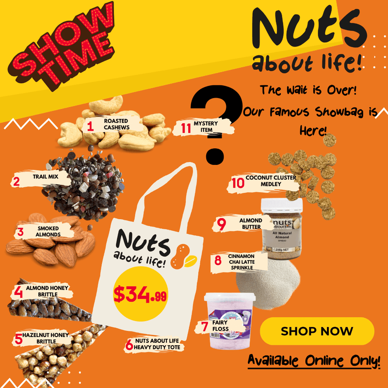 Nuts About Life MEGA SAVINGS Showbag 2024 - Nuts About LifeSHOW5572Nuts About Life