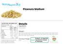 Medium Pinenuts - Nuts About LifePINM4124Nuts About Life